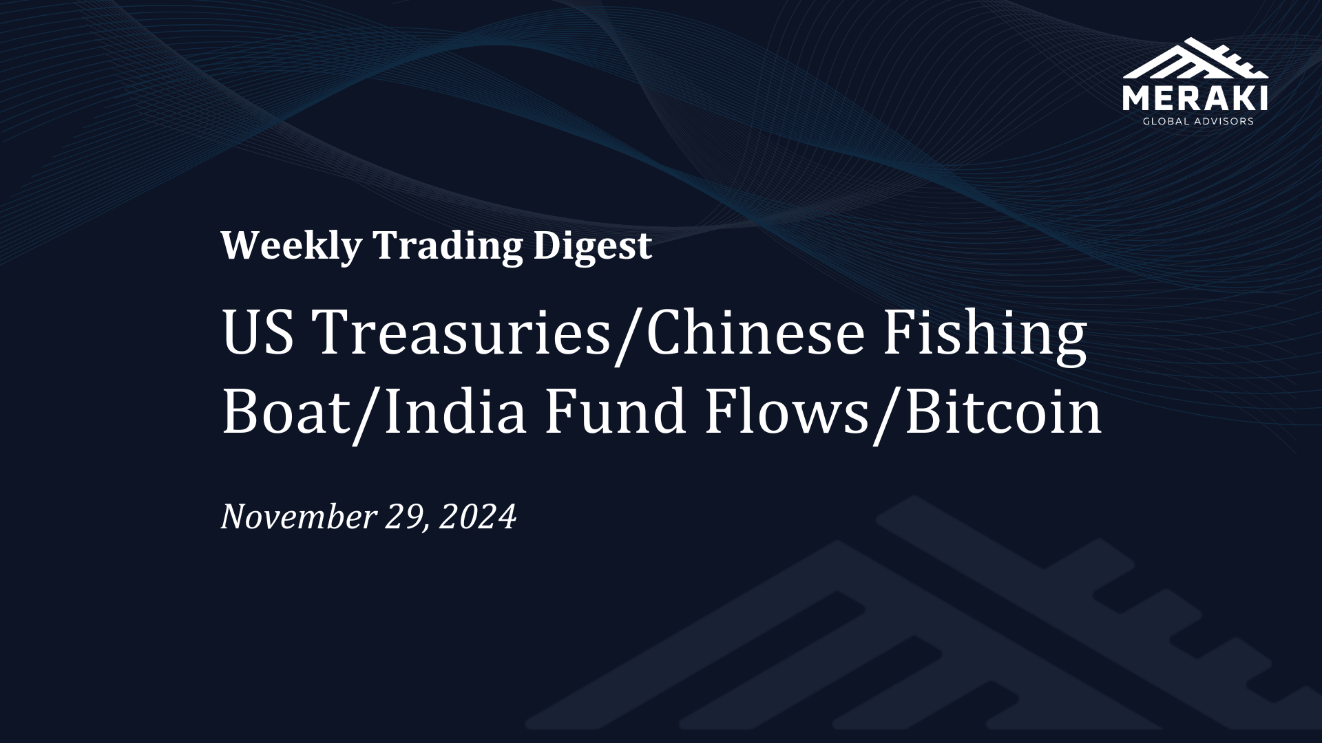 US Treasuries/Chinese Fishing Boat/India Fund Flows/Bitcoin