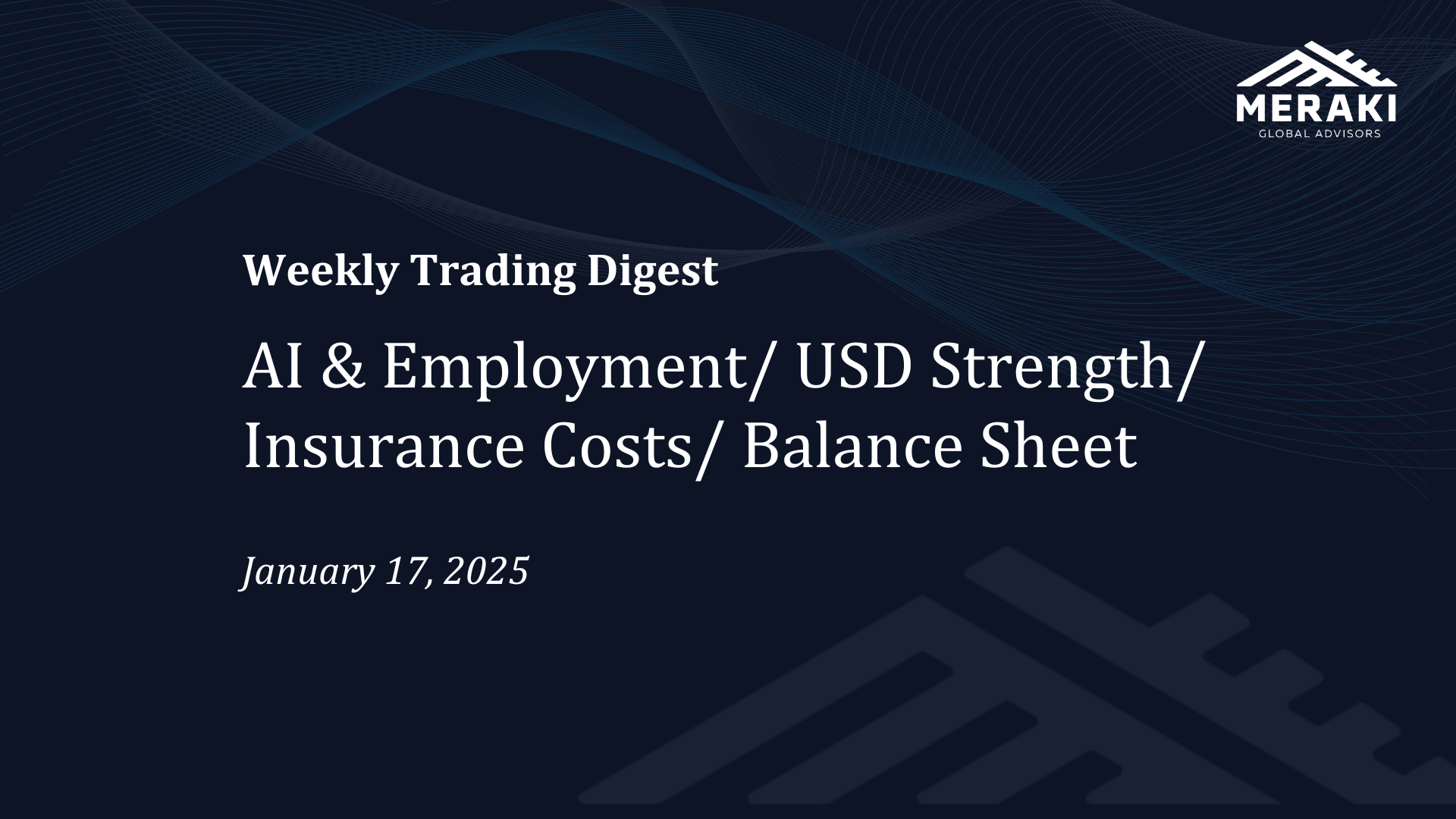 AI & Employment/ USD Strength/ Insurance Costs/ Balance Sheet